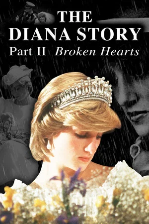 Постер: The Diana Story: Part II: Broken Hearts