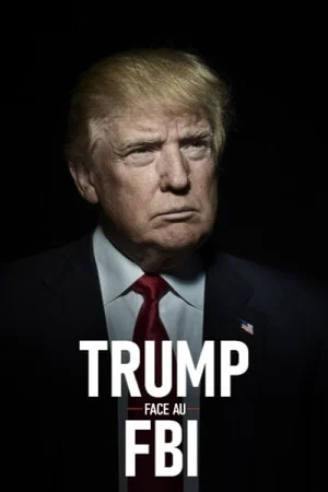 Постер: Trump face au FBI
