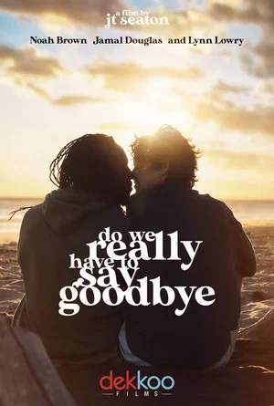 Постер: Do We Really Have to Say Goodbye