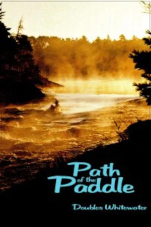 Постер: Path of the Paddle: Doubles Whitewater