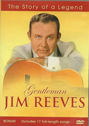 Постер: Gentleman Jim Reeves: The Story of a Legend