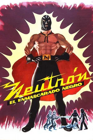 Постер: Neutron and the Black Mask