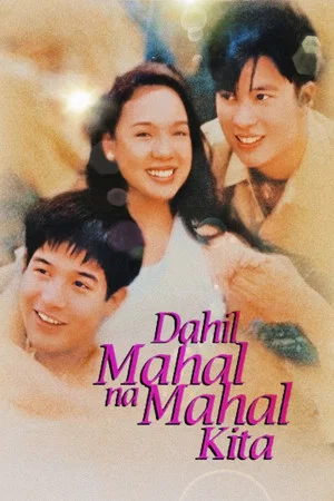Постер: Dahil Mahal na Mahal Kita