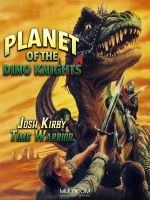 Постер: Josh Kirby... Time Warrior: Planet of the Dino-Knights