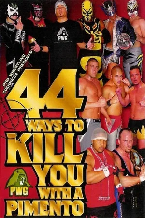 Постер: PWG: 44 Ways To Kill You With A Pimento