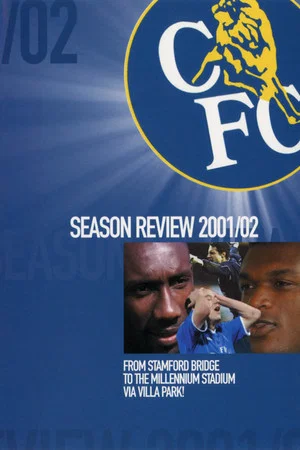 Постер: Chelsea FC - Season Review 2001/02