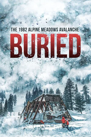 Постер: Buried: The 1982 Alpine Meadows Avalanche