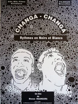 Постер: Changa Changa, rythmes en noirs et blancs