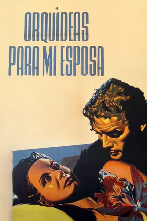 Постер: Orquídeas para mi esposa