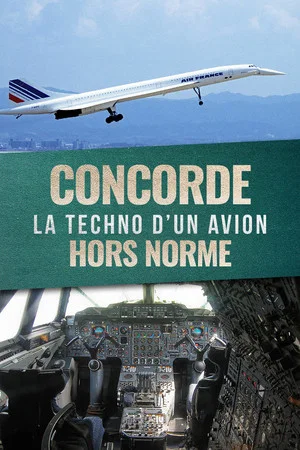 Постер: Concorde : La Techno d'un avion hors norme
