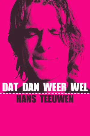 Постер: Hans Teeuwen: Dat dan weer wel