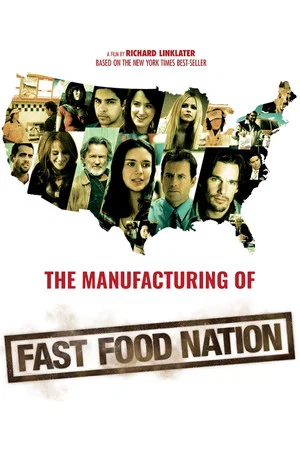 Постер: The Manufacturing of 'Fast Food Nation'