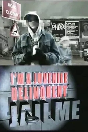 Постер: I'm a Juvenile Delinquent, Jail Me!