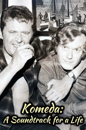 Постер: Komeda: A Soundtrack for a Life