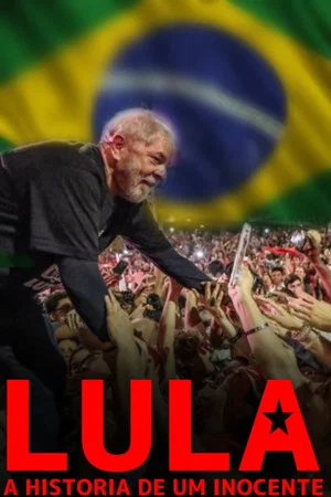 Постер: LULA - A HISTORIA DE UM INOCENTE