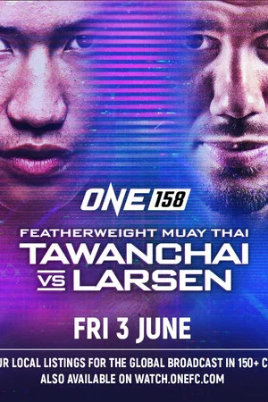 Постер: ONE 158: Tawanchai vs. Larsen