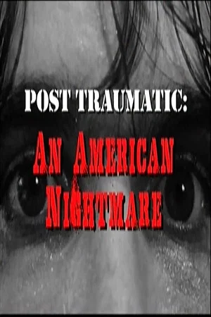 Постер: Post Traumatic: An American Nightmare