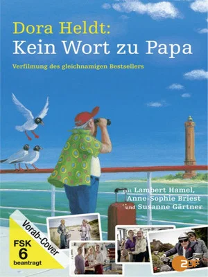 Постер: Dora Heldt: Kein Wort zu Papa
