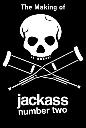 Постер: The Making of 'Jackass Number Two'