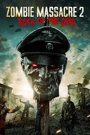 Постер: Резня Зомби 2: Рейх Мёртвых