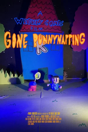 Постер: A Weekly Comic Film: Gone Bunnynapping