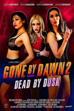 Постер: Gone by Dawn 2: Dead by Dusk