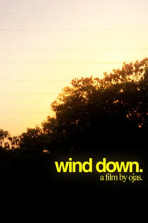 Постер: WIND DOWN.