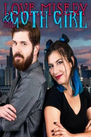 Постер: Love, Misery, and the Goth Girl