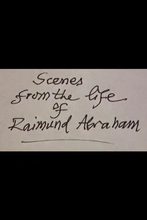 Постер: Scenes from the Life of Raimund Abraham
