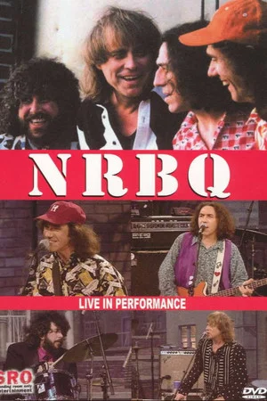 Постер: NRBQ: Live in Performance
