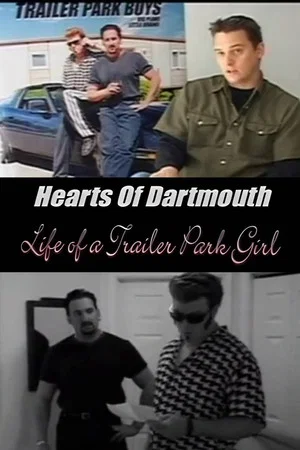 Постер: Hearts of Dartmouth: Life of a Trailer Park Girl
