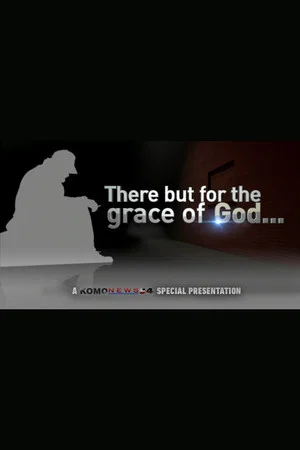 Постер: There But For the Grace of God...