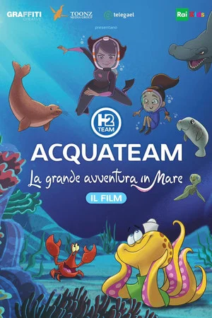 Постер: AcquaTeam - La grande avventura in mare: Il film