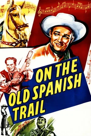 Постер: On the Old Spanish Trail