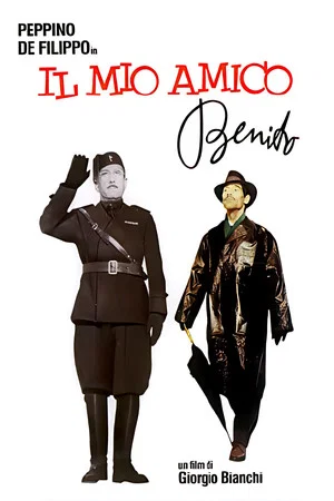 Постер: Il mio amico Benito