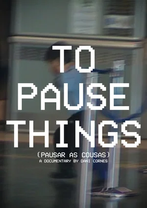 Постер: To Pause Things
