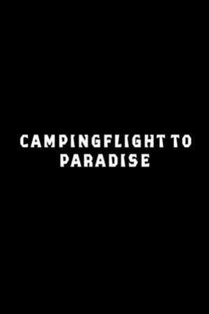 Постер: Campingflight to Paradise