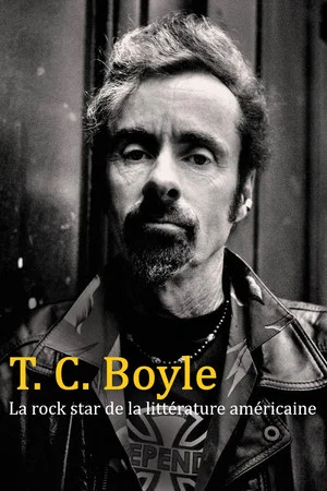 Постер: T. C. Boyle - La rock star de la littérature américaine