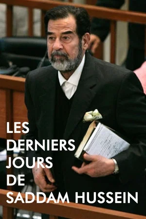 Постер: Les Derniers Jours de Saddam Hussein