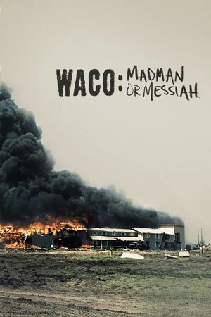 Постер: Waco: Madman or Messiah