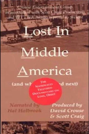 Постер: Lost in Middle America (and What Happened Next)