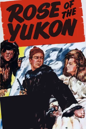 Постер: Rose of the Yukon
