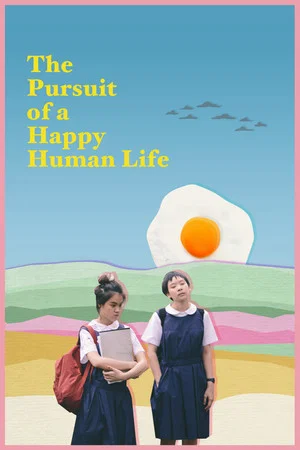 Постер: The Pursuit of a Happy Human Life