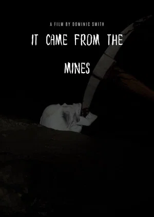 Постер: It Came From The Mines