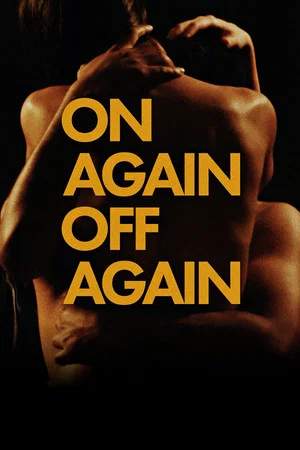 Постер: On Again Off Again