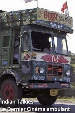 Постер: Indian Talkies - Le Dernier Cinéma ambulant