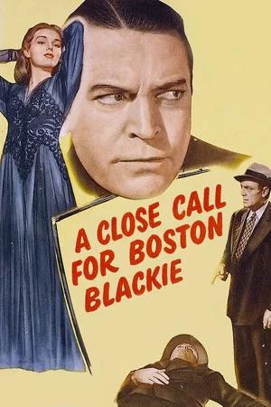 Постер: A Close Call for Boston Blackie