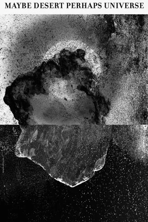 Постер: Maybe Desert Perhaps Universe