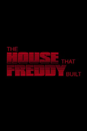 Постер: The House That Freddy Built