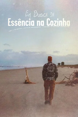 Постер: Em Busca da Essência na Cozinha